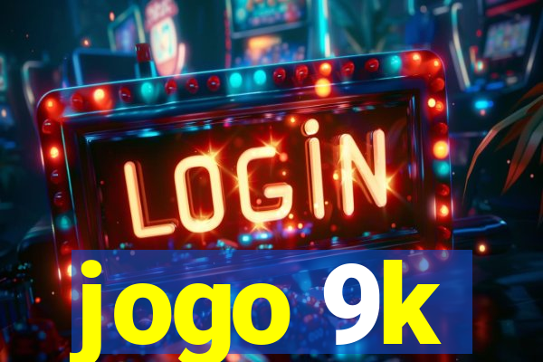 jogo 9k